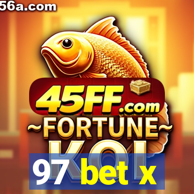 97 bet x